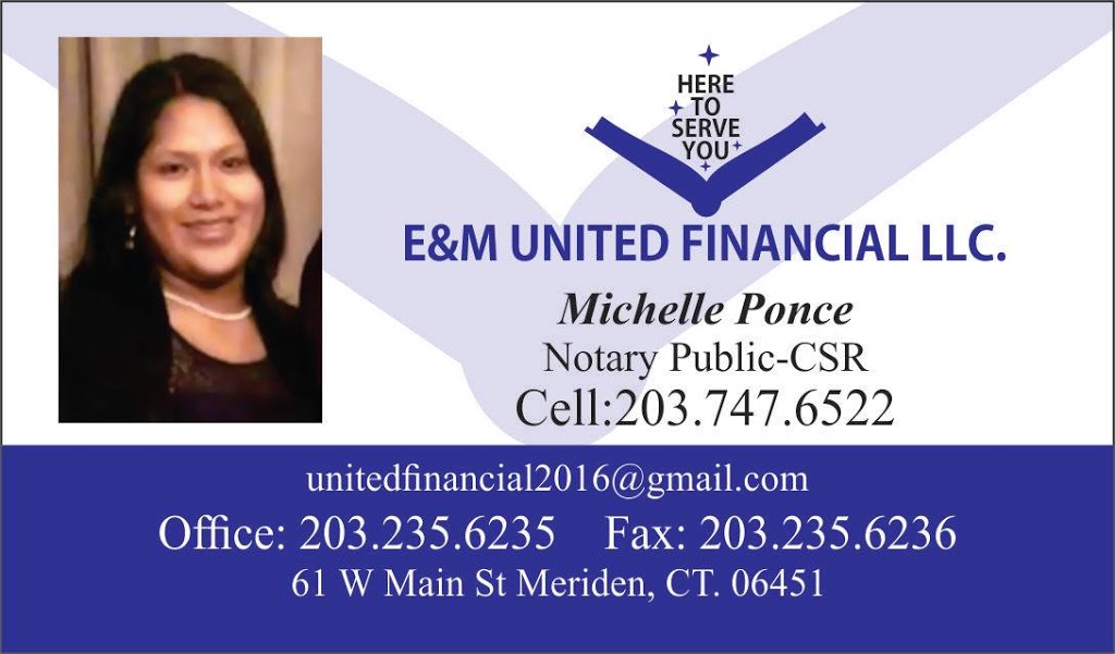 E&M United Financial LLC | 5 Colony St 3rd Fl Office 301, Meriden, CT 06451, USA | Phone: (203) 747-6522