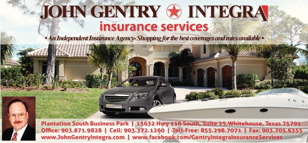 John Gentry Integra Insurance Services | 15632 TX-110, Whitehouse, TX 75791, USA | Phone: (903) 871-9828