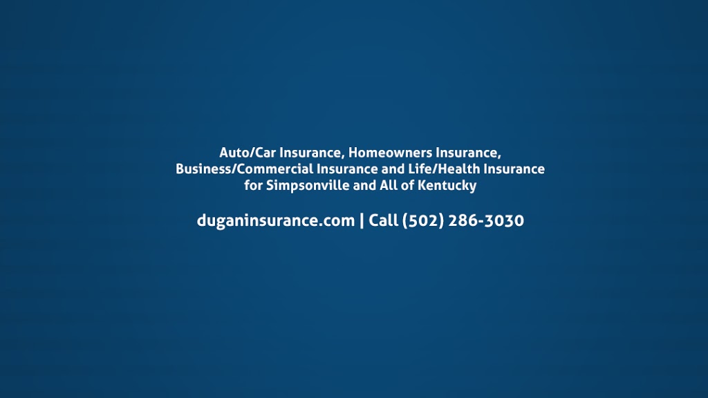 Dugan Insurance, LLC | 101 Buck Creek Rd suite 3, Simpsonville, KY 40067, USA | Phone: (502) 286-3030