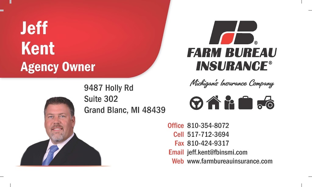 Farm Bureau Insurance Jeff Kent Agency | 9487 Holly Rd Suite 302, Grand Blanc, MI 48439, USA | Phone: (517) 712-3694