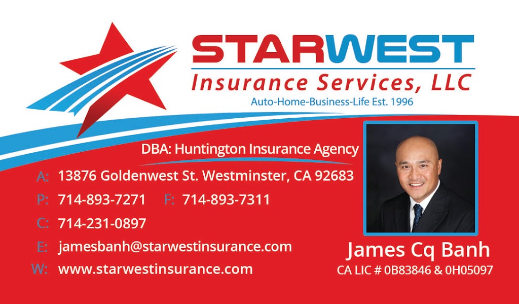 Starwest Insurance Services, LLC DBA: Huntington Insurance Agenc | 6771 Westminster Blvd Suite J, Westminster, CA 92683, USA | Phone: (714) 893-7271