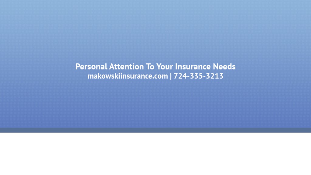 Makowski Insurance | 2520 Leechburg Rd, Lower Burrell, PA 15068, USA | Phone: (724) 335-3213