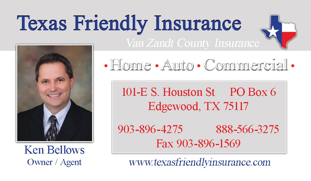 Texas Friendly Insurance Agency, Inc. / Van Zandt County Insuran | 101 S Houston St Suite E, Edgewood, TX 75117, USA | Phone: (903) 896-4275