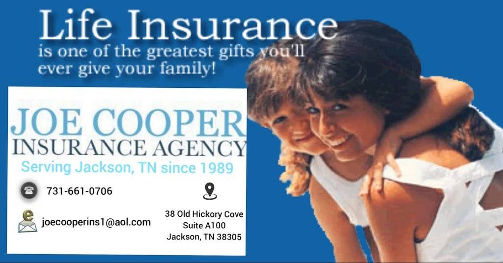 Joe Cooper Insurance Agency | 38 Old Hickory Cv Ste A #100, Jackson, TN 38305, USA | Phone: (731) 661-0706