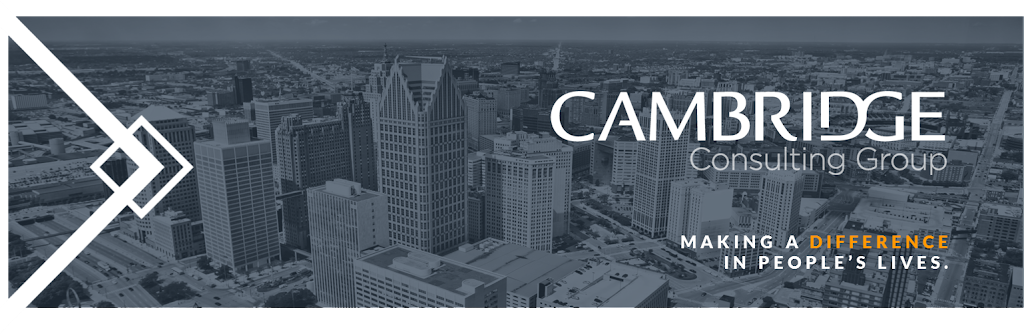 Cambridge Consulting Group | One Woodward, Woodward Ave, Detroit, MI 48226, USA | Phone: (313) 733-0034