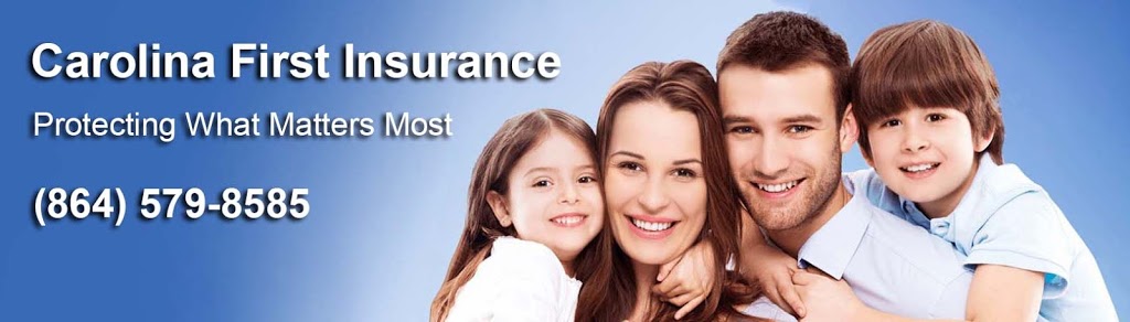 Carolina First Insurance | 2375 E Main St STE A308, Spartanburg, SC 29307, USA | Phone: (864) 579-8585