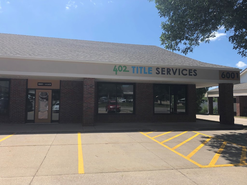 402 Title Services | 6001 S 58th St Suite A, Lincoln, NE 68516, USA | Phone: (402) 858-8000