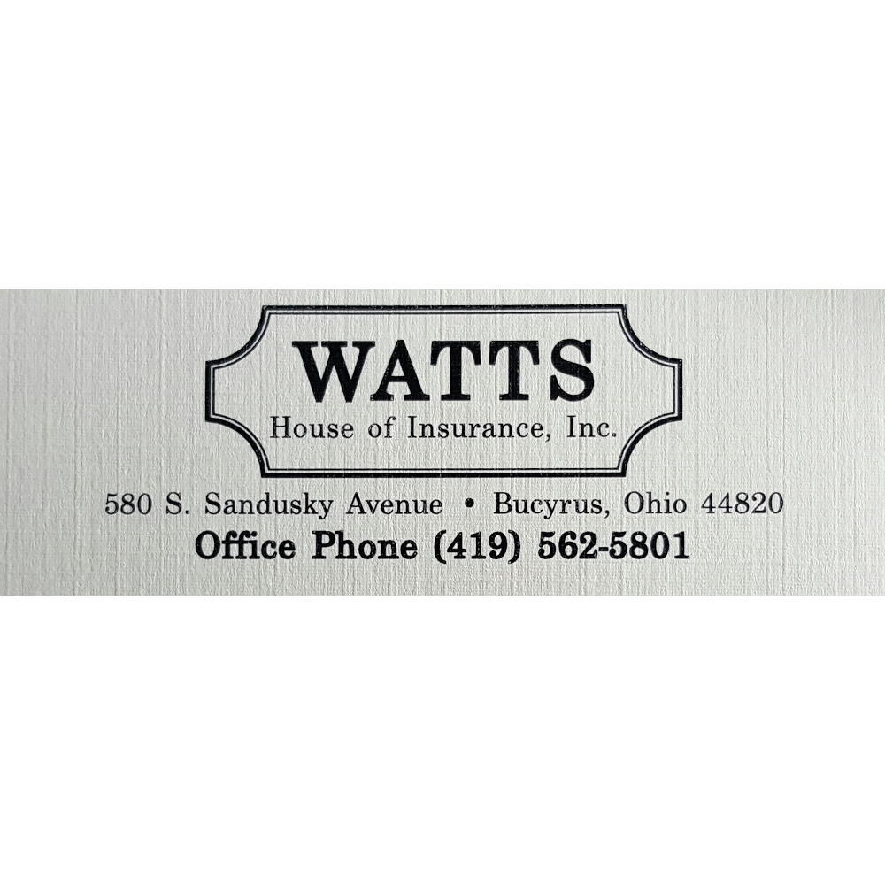 Watts House of Insurance, INC. Bucyrus, OH | 580 S Sandusky Ave, Bucyrus, OH 44820, USA | Phone: (419) 562-5801