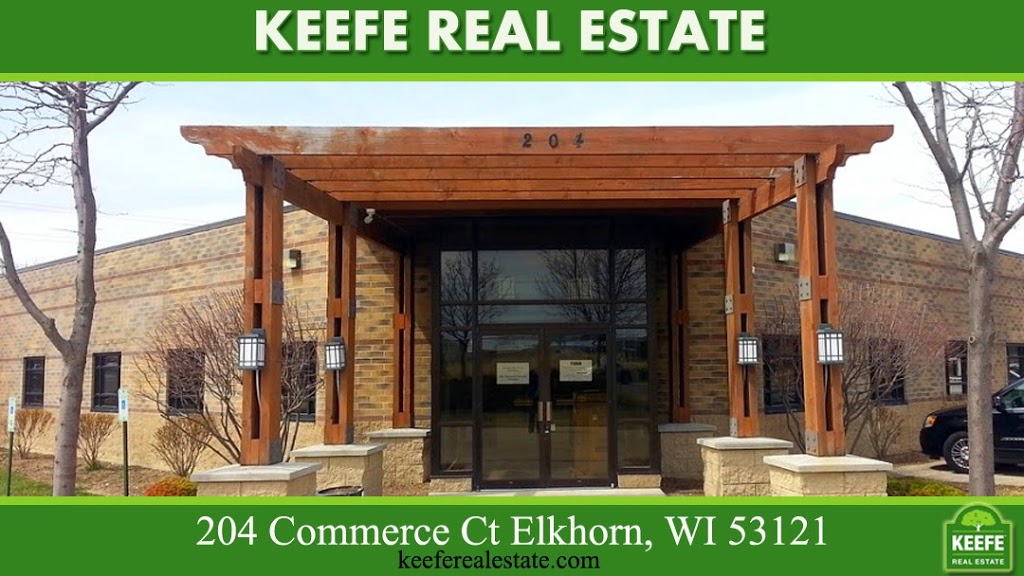 Keefe Real Estate | 204 Commerce Ct #1, Elkhorn, WI 53121, USA | Phone: (262) 743-1770